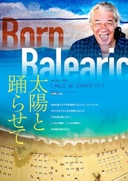 Born Balearic Jon Sa Trinxa and the Spirit of Ibiza' Poster