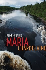 Remembering Maria Chapdelaine' Poster