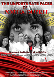 The Unfortunate Faces of Portia Dupree' Poster