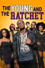The Young and the Ratchet' Poster