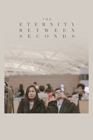 The Eternity Between Seconds' Poster