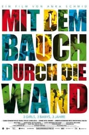 Mit dem Bauch durch die Wand' Poster