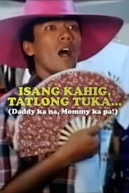 Isang Kahig Tatlong Tuka' Poster