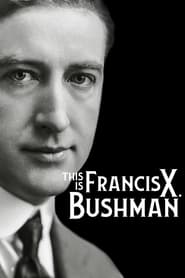 This Is Francis X Bushman' Poster