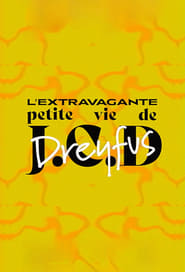 Lextravagante petite vie de JCD Dreyfus' Poster