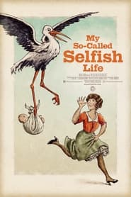 My SoCalled Selfish Life' Poster