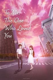 To Me the One Who Loved You' Poster