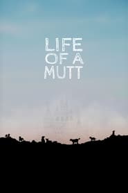 Life of a Mutt' Poster