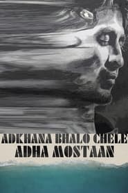 Adhkhana Bhalo Chele Adha Mostaan' Poster