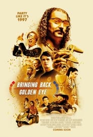 Bringing Back Golden Eye' Poster