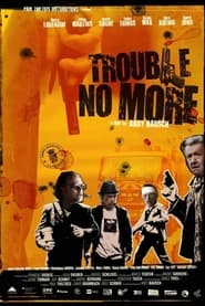 Trouble No More' Poster