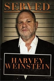 Served Harvey Weinstein