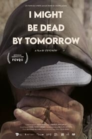 I Might Be Dead by Tomorrow' Poster