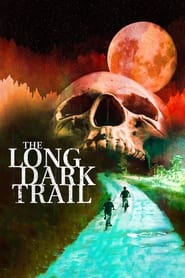 The Long Dark Trail' Poster