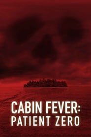 Streaming sources forCabin Fever Patient Zero