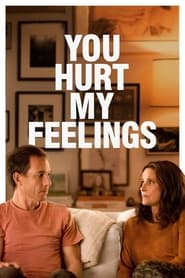 You Hurt My Feelings' Poster