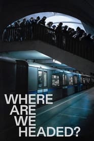 Where Are We Headed' Poster