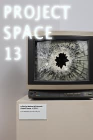 Project Space 13' Poster