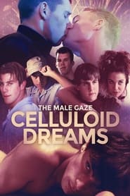 The Male Gaze Celluloid Dreams' Poster