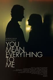 You Mean Everything to Me' Poster