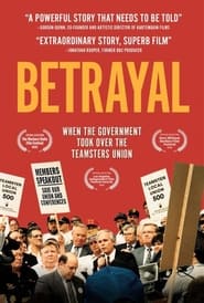 Betrayal When the Government Took Over the Teamsters Union' Poster