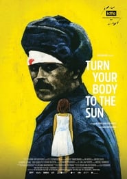 Turn Your Body to the Sun' Poster