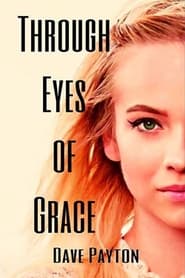 Through Eyes of Grace' Poster