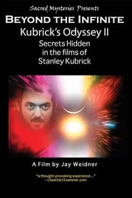 Kubricks Odyssey II Secrets Hidden in the Films of Stanley Kubrick Part Two Beyond the Infinite' Poster