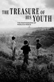 The Treasure of His Youth The Photographs of Paolo Di Paolo' Poster