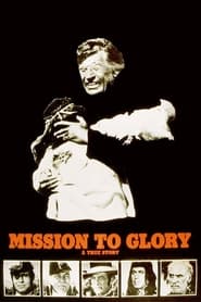 Mission to Glory A True Story' Poster