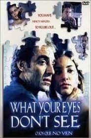 What Your Eyes Dont See' Poster