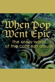 When Pop Went Epic The Crazy World Of The Concept Album' Poster