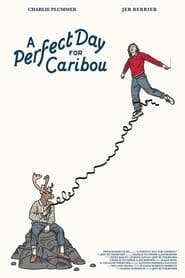 A Perfect Day for Caribou' Poster