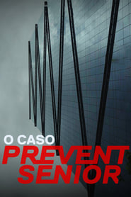 O Caso Prevent Senior' Poster