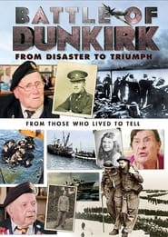 Battle of Dunkirk From Disaster to Triumph' Poster