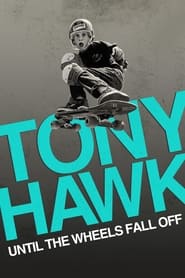 Tony Hawk Until the Wheels Fall Off' Poster