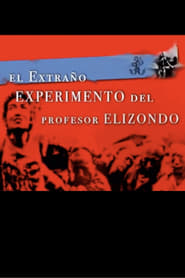 El Extrao Experimento del Profesor Elizondo' Poster