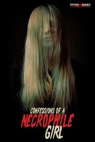 Confessions of a Necrophile Girl' Poster