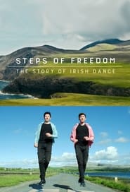 Steps of Freedom The Story of Irish Dance' Poster