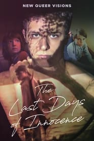 New Queer Visions The Last Days of Innocence' Poster