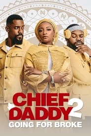 Chief Daddy 2 Going for Broke' Poster