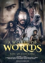 A World Of Worlds Rise of the King' Poster