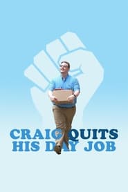 Craig Quits His Day Job' Poster