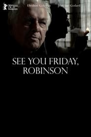 See You Friday Robinson' Poster