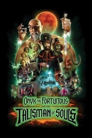 Streaming sources forOnyx the Fortuitous and the Talisman of Souls