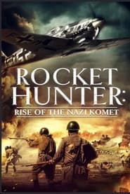 Rocket Hunter Rise of the Nazi Komet' Poster