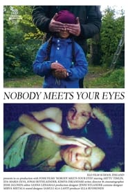 Nobody Meets Your Eyes' Poster