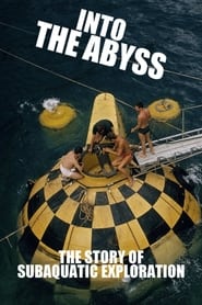 Into the Abyss The Story of Subaquatic Exploration' Poster