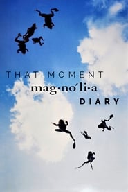 That Moment Magnolia Diary