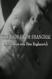 The Lady from Shanghai A Discussion with Peter Bogdanovich